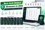 Best Anti-Detect Browsers in 2026 Tested & Ranked