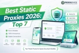 Best Static Proxies 2026: Top 7 Providers Tested